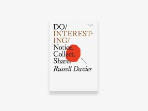 Do Interesting by Russell Davies